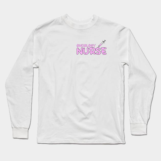 Oncology Nurse Pink Long Sleeve T-Shirt by MedicineIsHard